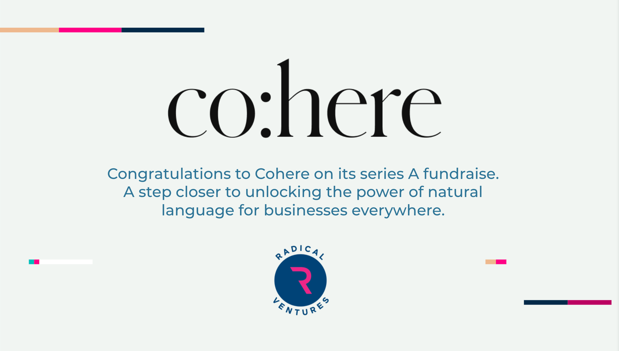 Radical Ventures congratulates Cohere on its series A fundraise. A steps closer to unlocking the power of natural language for business everywhere. 